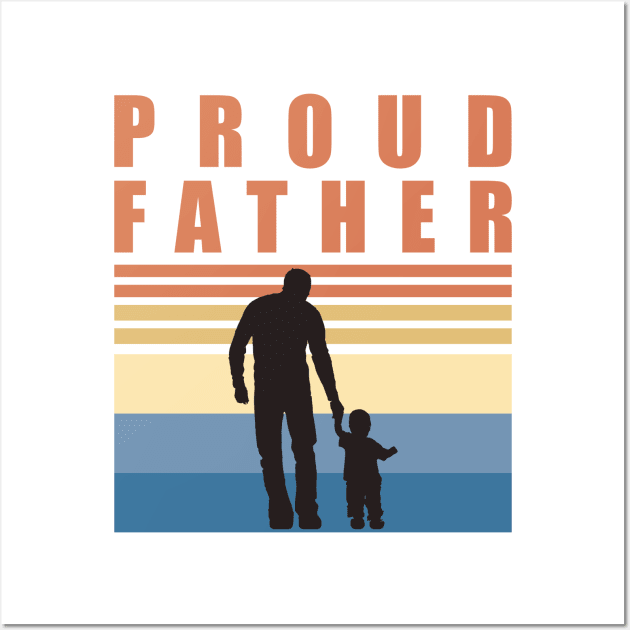 Proud Father | First Time Father | Fathers Day Wall Art by DPattonPD